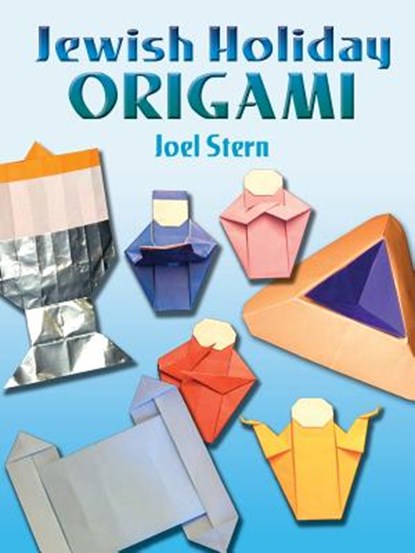 Jewish Holiday Origami, Joel Stern - Paperback - 9780486450766