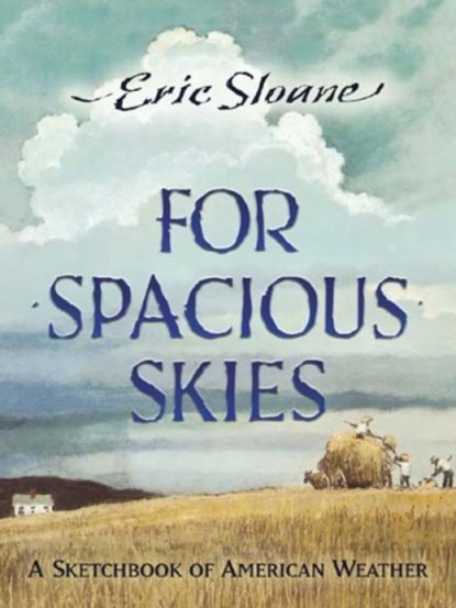For Spacious Skies, Eric Sloane ; Joseph K Schmidt - Paperback - 9780486450971