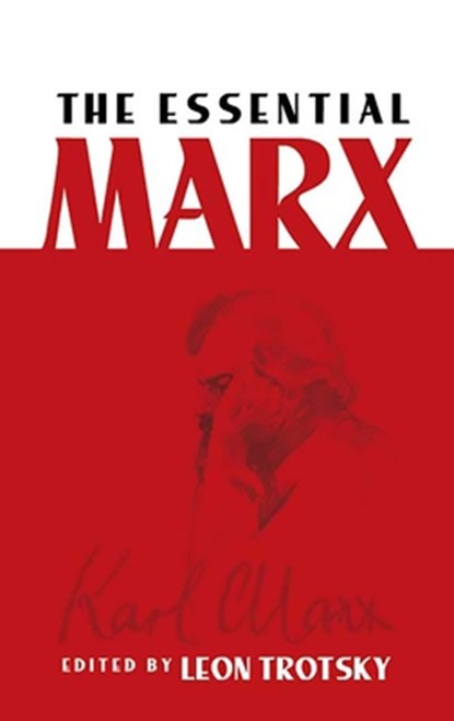 The Essential Marx, John Dewey ; Leon Trotsky - Paperback - 9780486451169