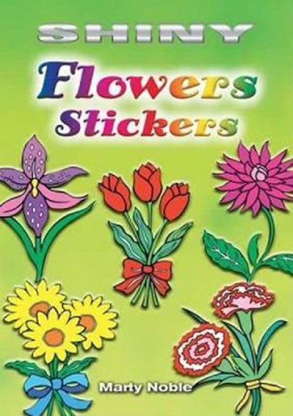 Shiny Flowers Stickers, Marty Noble - Paperback - 9780486451909