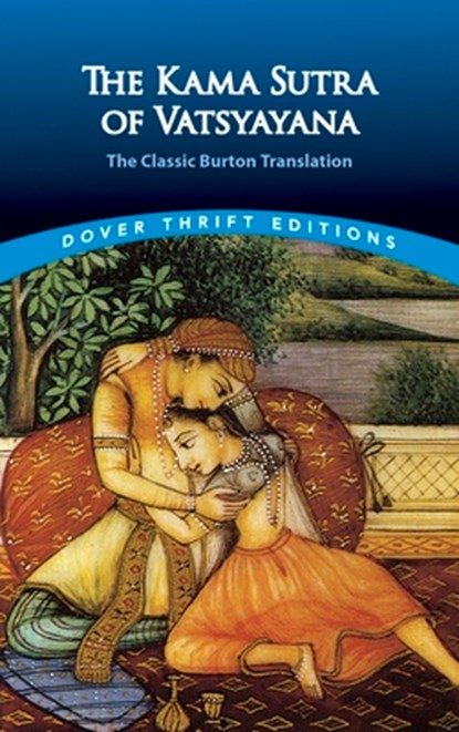 The Kama Sutra of Vatsyayana, Vatsyayana - Paperback - 9780486452371