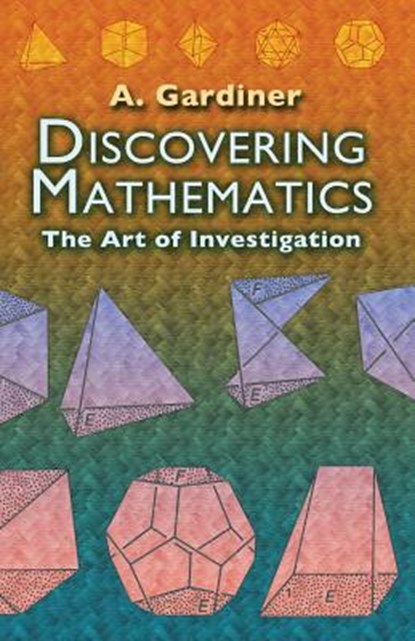 Discovering Mathematics, A Gardiner - Paperback - 9780486452999