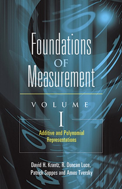 Foundations of Measurement Volume I, David H Krantz ; R Duncan Luce - Paperback - 9780486453149