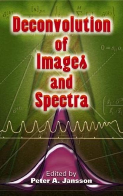 Deconvolution of Images and Spectra, Peter a Jansson - Paperback - 9780486453255