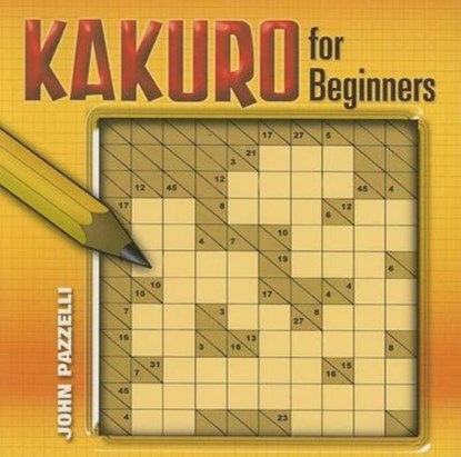 Kakuro for Beginners, John Pazzelli - Paperback - 9780486453453