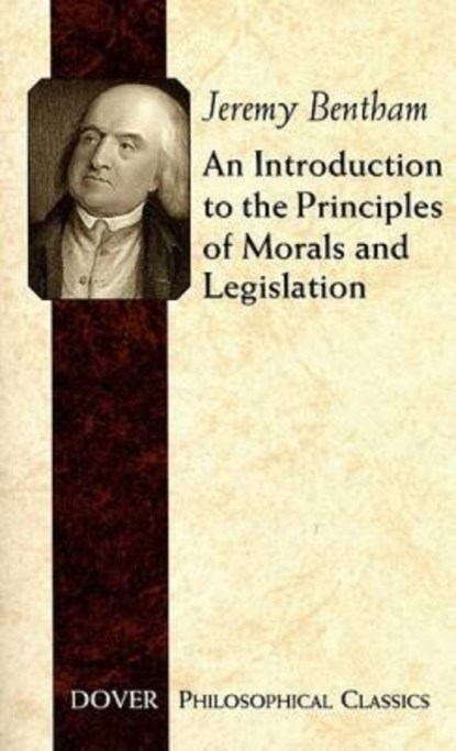 An Introduction to the Principles of Morals and Legislation, Jeremy Bentham ; Martin Gardner - Paperback - 9780486454528