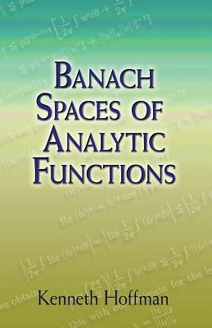 Banach Spaces of Analytic Functions, HOFFMAN,  Kenneth - Paperback - 9780486458748