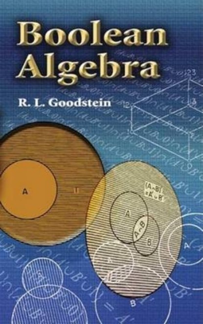 Boolean Algebra, R.L. Goodstein - Paperback - 9780486458946
