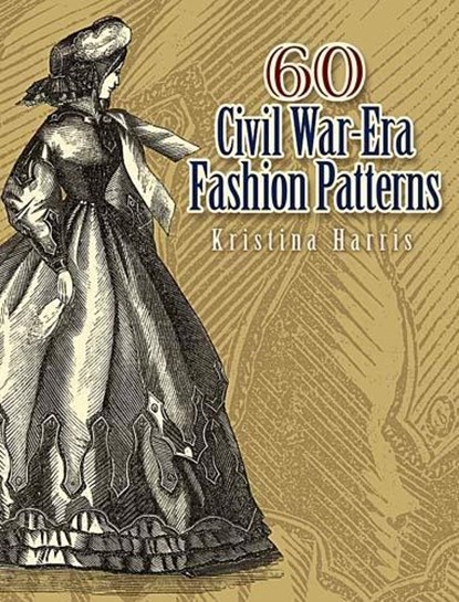 60 Civil War-Era Fashion Patterns, Kristina Seleshanko - Paperback - 9780486461762
