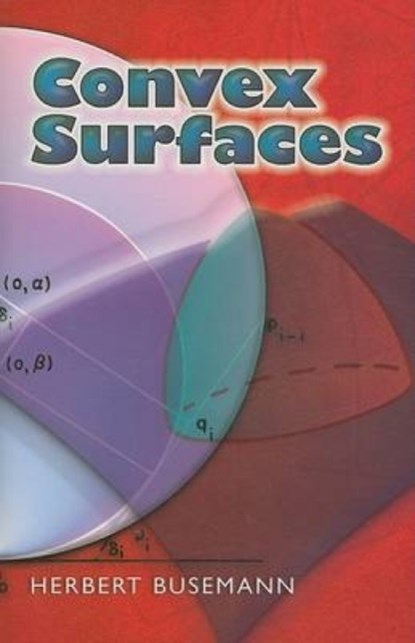 Convex Surfaces, Herbert Busemann - Paperback - 9780486462431