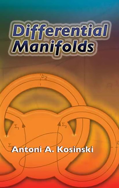 Differential Manifolds, Antoni a Kosinski - Paperback - 9780486462448