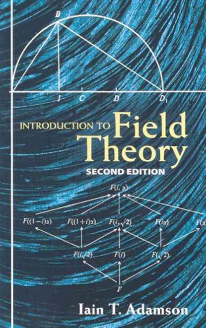 Introduction to Field Theory, Iain T. Adamson - Paperback - 9780486462660