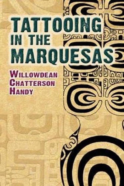Tattooing in the Marquesas, Willowdean Chatterson Handy - Paperback - 9780486466125