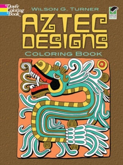 Aztec Designs Coloring Book, Wilson G. Turner - Paperback - 9780486467795