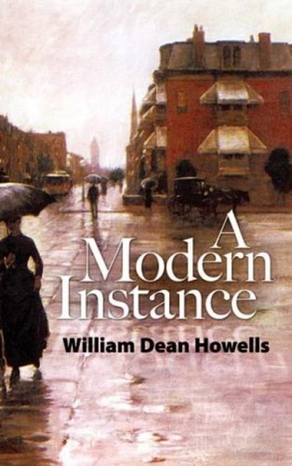 A Modern Instance, William Dean Howells - Paperback - 9780486468877