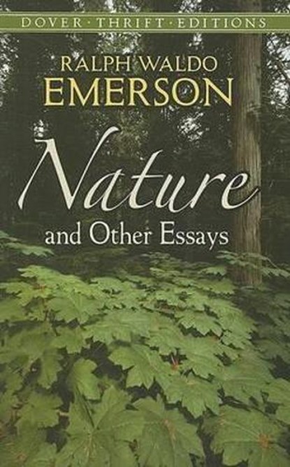 Nature and Other Essays, Ralph Waldo Emerson - Paperback - 9780486469478