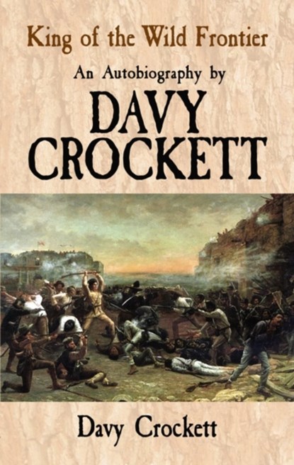 King of the Wild Frontier, Davy Crockett - Paperback - 9780486476919