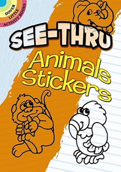 See-Thru Animal Stickers, STILLERMAN,  Robbie - Paperback - 9780486477268