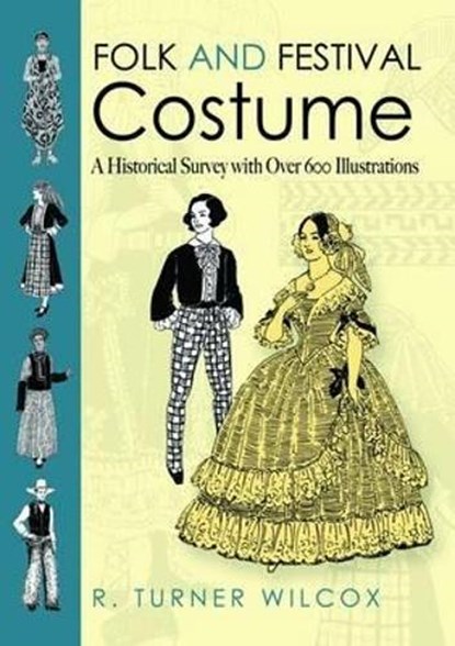 Folk and Festival Costume, R.Turner Wilcox - Gebonden - 9780486478715