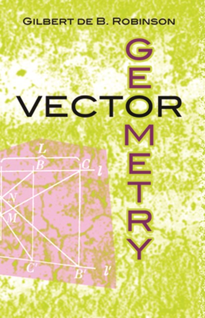 Vector Geometry, Gilbert De B. Robinson ; Hans Liebeck - Gebonden - 9780486481609