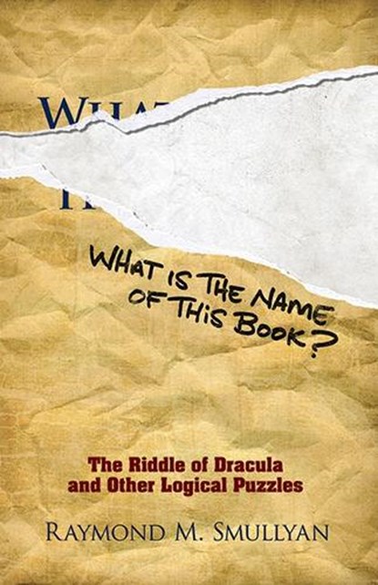 What is the Name of This Book?, Raymond M. Smullyan - Paperback - 9780486481982