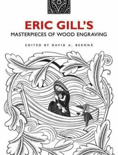 Eric Gill's Masterpieces of Wood Engraving, Eric Gill ; David A Berona - Paperback - 9780486482057
