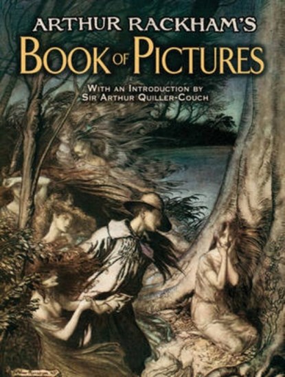 Arthur Rackham's Book of Pictures, Sir Arthur Quiller-Couch - Paperback - 9780486483542