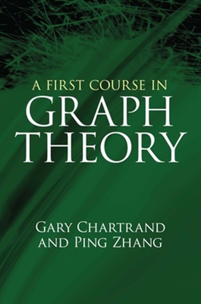 A First Course in Graph Theory, Gary Chartrand ; Ping Zhang - Paperback - 9780486483689