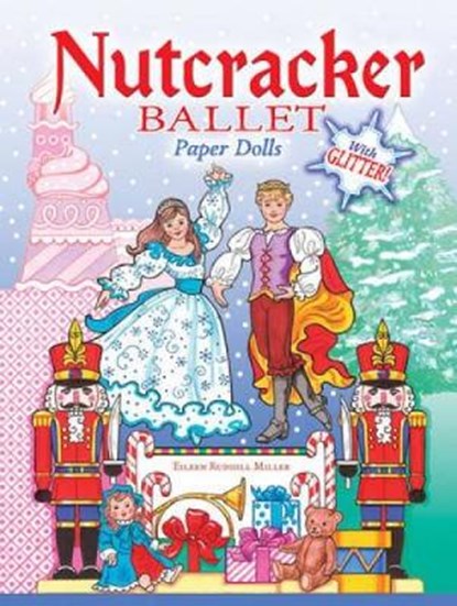 Nutcracker Ballet Paper Dolls, Eileen Rudisill Miller - Paperback - 9780486483900