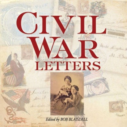 Civil War Letters, Bob Blaisdell - Paperback - 9780486484501