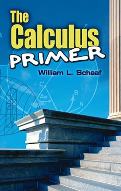 Calculus Primer, William L. Schaaf - Paperback - 9780486485799