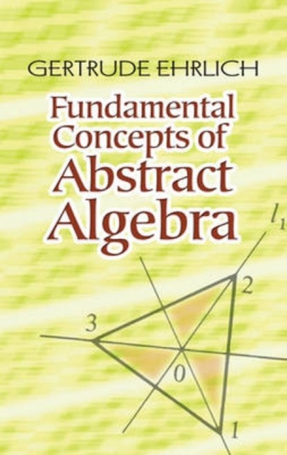 Fundamental Concepts of Abstract Algebra, Gertrude Ehrlich - Paperback - 9780486485898