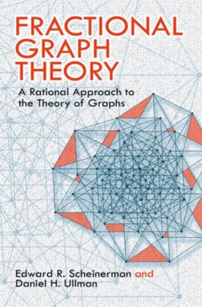 Fractional Graph Theory, Edward Scheinerman - Paperback - 9780486485935