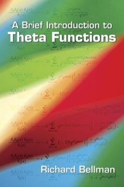 A Brief Introduction to Theta Functions, BELLMAN,  Richard - Paperback - 9780486492957