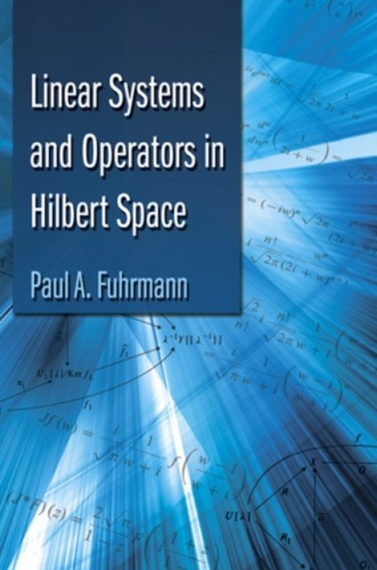 Linear Systems and Operators in Hilbert Space, Paul Fuhrmann - Paperback - 9780486493053