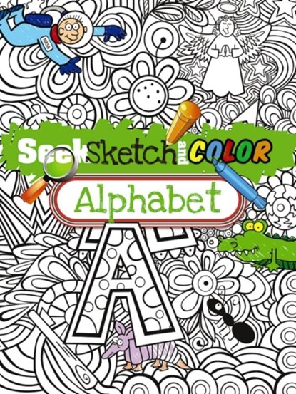 Seek, Sketch and Color -- Alphabet, Susan Shaw-Russell - Paperback - 9780486497723