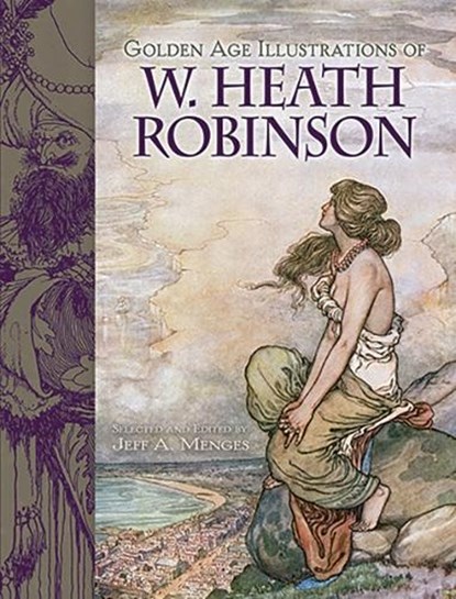 Golden-Age Illustrations of W. Heath Robinson, W. Heath Robinson - Paperback - 9780486497938