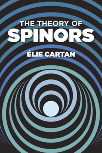The Theory of Spinors, Bagemihl Bagemihl ; ELie Cartan - Paperback - 9780486640709