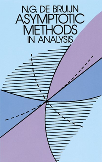 Asymptotic Methods in Analysis, BRUIJN,  N. G. De - Paperback - 9780486642215