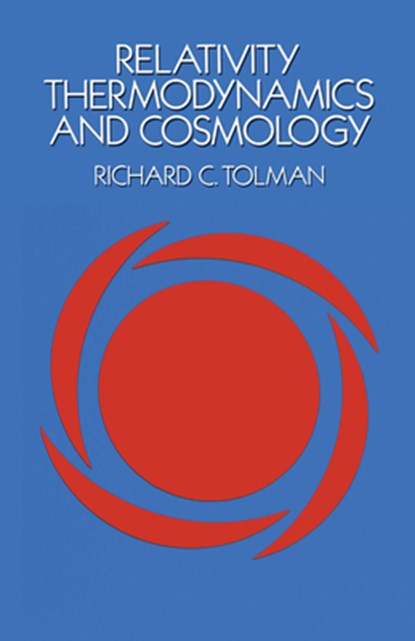 Relativity, Thermodynamics and Cosmology, Richard C. Tolman - Paperback - 9780486653839