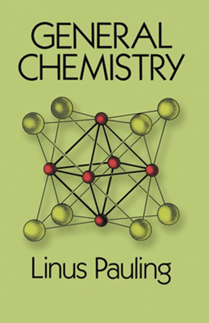 General Chemistry, Linus Pauling - Paperback - 9780486656229