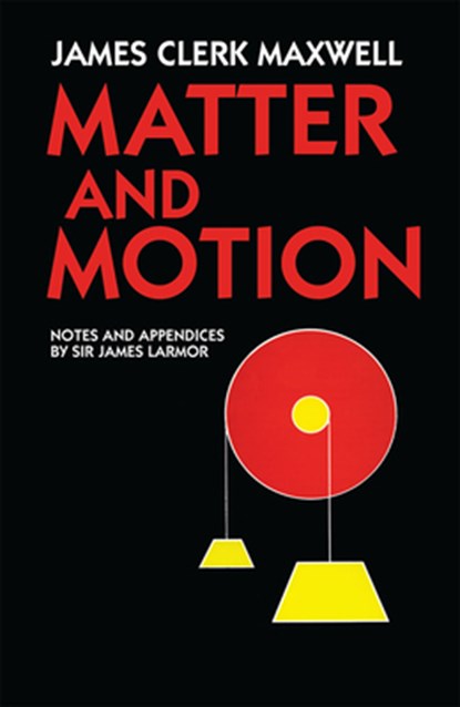 Matter and Motion, James Clerk Maxwell - Paperback - 9780486668956