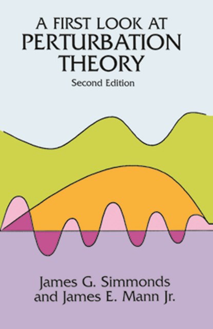 A First Look at Perturbation Theory, James G. Simmonds - Paperback - 9780486675510