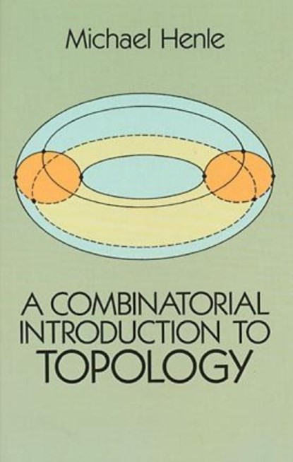 A Combinatorial Introduction to Topology, Abraham Karrass ; Michael Henle - Paperback - 9780486679662