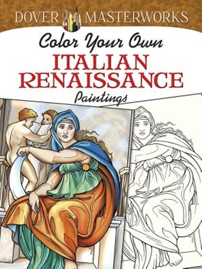 Dover Masterworks: Color Your Own Italian Renaissance Paintings, NOBLE,  Marty - Paperback - 9780486779430