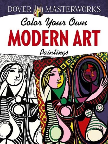 Dover Masterworks: Color Your Own Modern Art Paintings, Muncie Hendler - Paperback - 9780486780245
