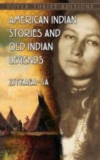 American Indian Stories and Old Indian Legends, Zitkala-Sa - Paperback - 9780486780436
