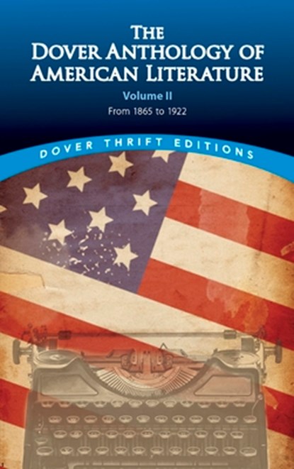 The Dover Anthology of American Literature, Volume II, Bob Blaisdell - Paperback - 9780486780771