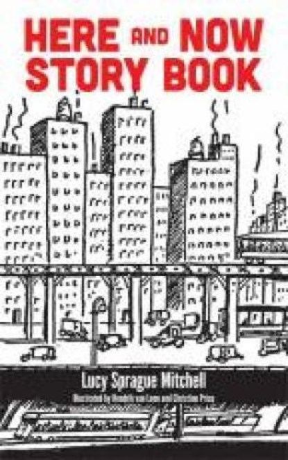 Here and Now Story Book, MITCHELL,  Lucy - Paperback - 9780486791968