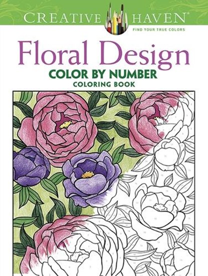 Creative Haven Floral Design Color By Number Coloring Book, Jessica Mazurkiewicz - Paperback - 9780486793856